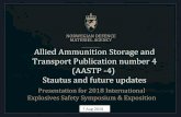 Allied Ammunition Storage and Transport Publication number 4 … · 2018-10-23 · 09.04.16 Allied Ammunition Storage and Transport Publication number 4 (AASTP -4) Stautus and future