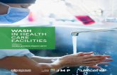 WASH IN HEALTH CARE FACILITIES - WHO · This ﬁrst JMP report on WASH in health care facilities introduces new service ladders for basic services (Figure 1). It establishes national,