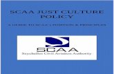 SCAA JUST CULTURE POLICY Just Culture.pdf · 2020-02-29 · Just Culture is about balancing safety and accountability . Just Culture means openly reporting and discussing safety issues