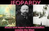 JEOPARDY - MrMacsTitlePage · JEOPARDY Russia and Japan: Industrialization outside the West. Categories 100 200 300 400 500 100 200 300 400 500 100 200 300 400 500 100 200 300 400