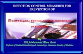 INFECTION CONTROL MEASURES FOR PREVENTION OF · 2016-11-01 · Virus (HIV –the virus that causes AIDS), Hepatitis B Virus (HBV) and Hepatitis C Virus (HCV). According to the Centers