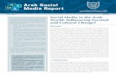 Vol. 2, No. 1 July 2012 Social Media in the Arab …...Social Media in the Arab World: Influencing Societal and Cultural Change? 3 5 Arab Social Media Report, Vol. 1, Issue 2, 2011,