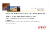 Additive Manufacturing of Fuel Injectors...2016/04/19  · Additive Manufacturing of Fuel Injectors NETL – 2016 Crosscutting Research and Rare Earth Elements Portfolios Review Prepared
