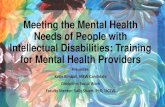 Meeting the mental health needs of people with ......Dorland’s Pocket Medical Dictionary (25 th ed). Philadelphia, PA: W.B. Saunders Co. Title: Meeting the mental health needs of