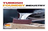 TURKISH FOUNDRY INDUSTRY...Türkiye Döküm Sanayicileri Derneği The Turkish Foundry Association Nisan, 2018, April Contacts T: +90 212 267 13 98 / +90 212 347 30 80 F: +90 212 213