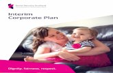 Interim Corporate Plan · Social Security Scotland’s Corporate Plan. Doing things for the first time presents great opportunities – to do things differently and do them better.