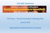 11th AMC Conference - NCHICA...11th AMC Conference 1 Session objectives • Describe the respective roles and responsibilities of privacy and security, and how they can benefit by
