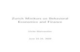 Zurich Minikurs on Behavioral Economics and Finance · Zurich Minikurs on Behavioral Economics and Finance Ulrike Malmendier June 10-16, 2009. ... production decisions, tailored to