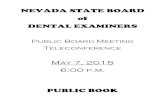 Public Board Meeting Teleconference - dental.nv.govdental.nv.gov/uploadedFiles/dentalnvgov/content... · DENTAL EXAMINERS . Public Board Meeting . Teleconference . May 7, 2015 6:00