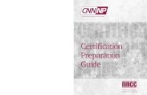 Certification Preparation Guideaudits of certification and recertification applications for quality assurance. Advanced Practice Test Committee Members of the CNN-NP Test Committee