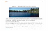 Lake Classification of Lakes · Lake – Classification of Lakes Lakes are among the most varied features of the earth’s surface. A lake is a large body of natural water accumulated