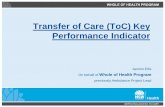 Transfer of Care (ToC) Key Performance Indicator · TOC – Transfer of Care is defined as the transfer of accountability & responsibility for patients from an ambulance paramedic