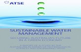 SUSTAINABLE WATER MANAGEMENT - Home | ATSE...Sustainable Water Management: Securing Australia’s future in a green economy explores the linkages and interdependencies between the
