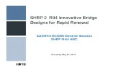 SHRP 2 R04 Innovative Bridge Designs for Rapid Renewalsp.bridges.transportation.org/Documents/2010 SCOBS... · SHRP 2 R04 Innovative Bridge Designs for Rapid Renewal AASHTO SCOBS