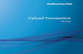 Upload Transaction - Authorize.Net · Upload Transaction File Guide Introduction In addition to submitting real-time transactions to the payment gateway from your website, you can