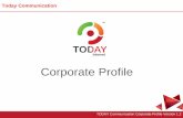 Corporate Profile - TODAY ISP · 2019-09-12 · Company Today Communication Co., Ltd is an Internet Service Provider (ISP) for businesses and home of all sizes, meeting the growing