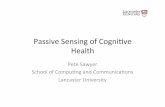 Passive’Sensing’of’Cogni.ve’ Health’ - DHACA · 2020-05-04 · DAHCA Presentation.pptx Author: Pete Sawyer Created Date: 9/28/2015 1:39:07 PM ...