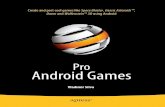 Android Games Pro Android Games - BLS Machinebls.buu.ac.th/~f55248/20_Books/androidTraining... · PC games alive on the Android platform, which is now growing in popularity at an