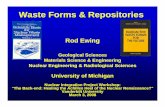 Waste Forms & Repositories - CRESP Consortium for Risk ... · Designing Nuclear Waste Forms 9Radionuclide should guide the selection of the solid phase. 9If longIf long--term durability
