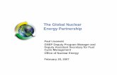 The Global Nuclear Energy Partnership · The goal of the Global Nuclear Energy Partnership (GNEP) is the expansion of nuclear energy for peaceful purposes worldwide in a safe and
