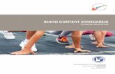 IDAHO CONTENT STANDARDS · 2019-04-25 · 1 IDAHO CONTENT STANDARDS PHYSICAL EDUCATION Kindergarten-2nd Grade Physical literacy: Possessing both the knowledge and ability to move