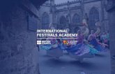 INTERNATIONAL FESTIVALS ACADEMY · 2015-12-17 · INTERNATIONAL FESTIVALS ACADEMY Course Programme The course has been designed with an international audience in mind and will provide