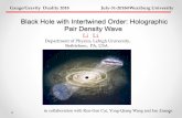 Black Hole with Intertwined Order: Holographic Pair ...€¦ · Black Hole with Intertwined Order: Holographic Pair Density Wave Li Li Department of Physics, Lehigh University, Bethlehem,
