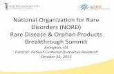 National Organization for Rare Disorders (NORD) Rare ... · 2013 2018 PDUFA VI Patient engagement throughout the development lifecycle Initial patient group engagement Shift to consumer