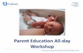 Parent Education All-day Workshop...Natural ways to promote labour Oxytocin is a hormone released during labour and breastfeeding. Increasing oxytocin during the late stages of pregnancy