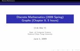 Discrete Mathematics (2009 Spring) Graphs (Chapter 9, 5 …yi/Courses/DiscreteMath/LectureNotes/Slide09 Graphs.pdfDiscrete Mathematics Chapter 9 Graphs §9.1 Graphs and Graph Models