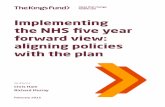 Implementing the NHS five year forward view: aligning ... · Implementing the NHS ve year forward view aligning policies with the plan It focuses on the following areas in which The