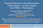 Fostering Success in Transdisciplinary Team Science ......• 3 - 5 TD “primary research projects”, each at a different level of science (e.g. public health, clinical, animal model),