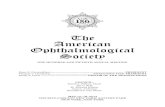 The American Ophthalmological Society...The American Ophthalmological Society Office of the Executive Vice President Jacksonville, Florida May 2014 THE ONE HUNDRED AND FIFTIETH ANNUAL
