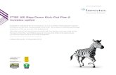 FTSE 100 Step Down Kick-Out Plan 8 Investec option · The Plan Manager provides the FTSE 100 Step Down Kick-Out Plan 8 – Investec option to you on the following Terms and Conditions