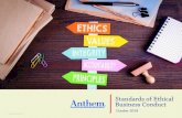 Standards of Ethical Business Conduct · 2018-11-02 · of Ethical Business Conduct, you are building on Anthem’s longstanding track record as a company that is committed to the