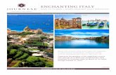 ENCHANTING ITALY - Journese · Beset with ancient relics and master art treasures to picturesque landscapes, medieval castles and the quintessential cuisine, Italy has it all. Experience