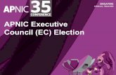 APNIC Executive Council (EC) Election...– Mark Kosters and Emilio Madaio – Appointed by the Election Chair – Selected from staff of other RIRs, ICANN, and ISOC who are on site