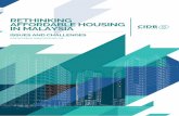 RETHINKING AFFORDABLE HOUSING IN MALAYSIA · The housing affordability issue in Malaysia is largely due to the supply-demand mismatch and slower income growth. This is largely attributed