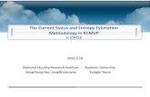 The Current Status and Entropy Estimation Methodology in KCMVP · The Current Status and Entropy Estimation Methodology in KCMVP in ICMC16 2016.5.18 Kookmin University Yongjin Yeom