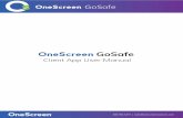 OneScreen GoSafe...OneScreen 800-992-5279 | sales@onescreensolutions.com 1. Client Functions 1.1. Client Login • Steps 1. After opening the application on the device, click on the