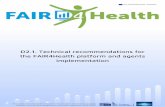 D2.1. Technical recommendations for the FAIR4Health ... · The FAIRification workflow (D2.2) expressed as the set of processes and functionalities that should be implemented in order