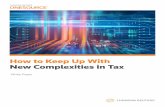 How to Keep Up With New Complexities in Tax€¦ · How to Keep Up With New Complexities in Tax 4 Brexit For tax departments, Brexit creates the need for drastically different tax