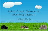 Using Cards Games as Learning Objects - Mount Royalisotlsymposium.mtroyal.ca/2013Symposium/docs/UsingCards... · 2015-05-07 · Using Cards Games as Learning Objects: A Case Study