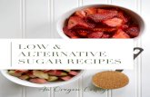 LOW & ALTERNATIVE SUGAR RECIPES - Amazon S3 · 2018-10-16 · Meanwhile, mix the milk, 2/3 cup of sugar, flour, and baking powder (and cinnamon if using) in a small bowl. Stir until