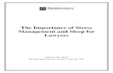 The Importance of Stress Management and Sleep for Lawyers · The Importance of Stress Management and Sleep for Lawyers By: Elise McHatton, MA, ACSM-HFS, NSCA-CSCS Director Of Account