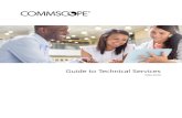 Guide to Technical Services - CommScope.com€¦ · Guide to Technical Services 6 Quick Start Chapter 1 Quick Start Please have your service-level agreement ID ready before you call.