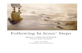 Following In Jesus’ Steps · Following in Jesus’ Footsteps Today: With Courage A walk with Jesus will be difficult. The devil the world and we ourselves will challenge us and