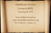 Matthew Series Lesson #152 - Dean Bible Ministriesdeanbibleministries.org/dbmfiles/slides/2013-Matthew-152b.pdf · 2. The Olivet Discourse is the last thing Jesus said to the Jews