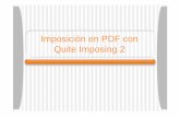 Imposición en PDF con Quite Imposing 2 - …...• Se crea un nuevo documento con la orientación y orden correcto de las páginas. Cómo crear una imposición de 16 páginas en 2