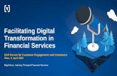 Facilitating Digital Transformation in Financial Services · across an omni-channel banking environment. Increase customer satisfaction Increase revenue, and profit in branches and